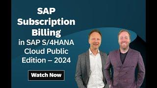 SAP Subscription Billing with SAP S/4HANA Cloud Public Edition | 2024 Feature Highlights