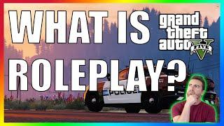 WHAT IS GTA 5 ROLEPLAY?! | GTA 5 RP EXPLAINED!