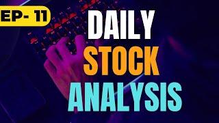 EP - 11 DAILY STOCK ANALYSIS | WEALTHCREATOR7 | #dailyanalysis