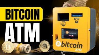 Everything You Need to Know About Bitcoin ATMs