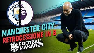 COSA SUCCEDE SE IL MANCHESTER CITY VIENE RETROCESSO? - SIMULAZIONE 5 ANNI - FOOTBALL MANAGER 2024