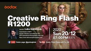 Godox: Creative Ring Flash R1200 with Luke Edmonson