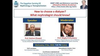 How to choose a dialyzer? what nephrologist should know! Prof. Hesham Elsayed 9/12/2020