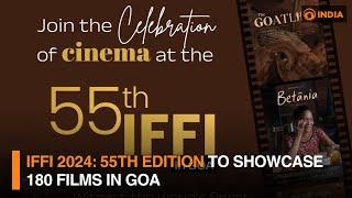 IFFI 2024: 55th Edition to Showcase 180 Films in Goa