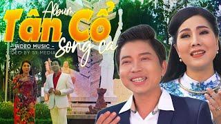 Album Tân Cổ Song Ca Đặc Biệt Hay PHẢI LÒNG NGƯỜI CON GÁI BẾN TRE Tân Cổ Giao Duyên