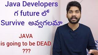 What is the future of Java Developers ?? (Telugu)