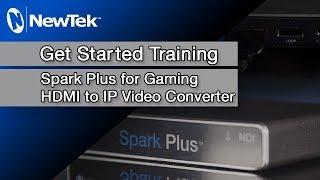 Get Started with NewTek Spark Plus for Gaming