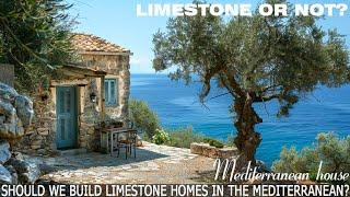 Mediterranean Dream or Environmental Dilemma? The Limestone Housing Debate