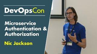 Microservice Authentication and Authorization | Nic Jackson