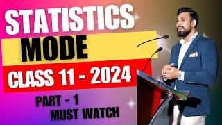 Mode | Easiest way and All Numericals | Class 11 | Statistics | Part 1