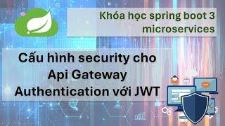 Microservices with Spring Boot 3: authentication with JWT for Api gateway