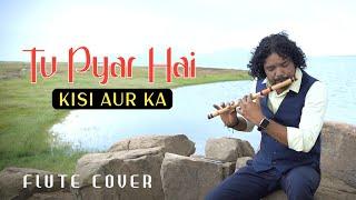 Tu Pyar Hai Kisi Aur Ka || Flute Instrumental || Kumar Sanu || Rajesh Flute