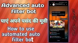 How To Use Advanced Auto Filter Bot 2022 | Movie Request Telegram Group