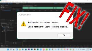 Adobe Audition ERROR Could not find the user documents directory
