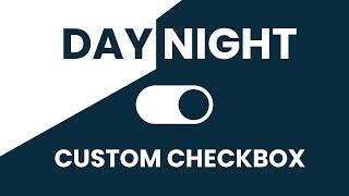 CSS Custom Checkbox | Day Night Mode