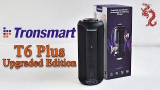 Tronsmart T6 Plus Upgraded Edition //Недешёвая отличная  блютуз колонка