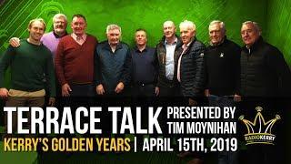 Terrace Talk - Kerry's Golden Years