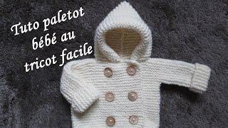 TUTO PALETOT A CAPUCHE BEBE AU TRICOT FACILE hooded cardigan baby easy knitting