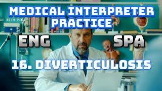 16. DIVERTICULOSIS - NBCMI CCHI - ENG SPA - Medical Interpreting - (Silver Membership)