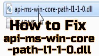How to Fix the API MS Win core path l1 1 0 dll is missing