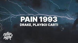 Drake - Pain 1993 (Lyrics) Ft. Playboi Carti