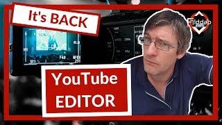 YouTube Video Editor is Back! Time to Edit video in the CLOUD