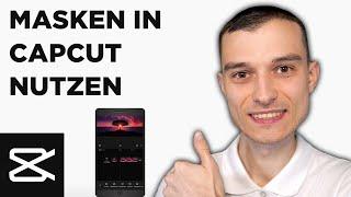 CapCut Handy App Masken nutzen Tutorial deutsch [2024]