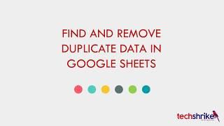 How to Remove Duplicates in Google Spreadsheets