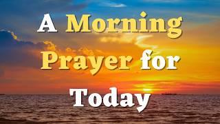 A Morning Prayer to Start Your Day with God’s Presence and Power