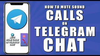 How to mute sound calls on telegram chat (2024)