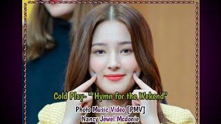 Cold Play- "Hymn for The Weekend" [PMV] Nancy Jewel Mcdonie