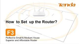 Tenda F3--How to Set up the Router ?