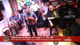 Tipico por la Raya en Lugo's 1/19/20 set 1