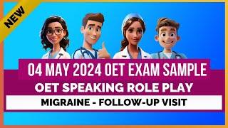 OET SPEAKING ROLE PLAY SAMPLE 04 MAY 2024 EXAM TOPIC - MIGRAINE FOLLOW-UP VISIT | MIHIRAA