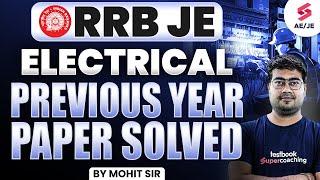 RRB JE 2024 Previous year paper solved | Electrical by Mohit Sir For RRB JE 2024