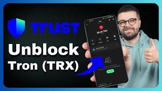 How to Unblock Tron on Trust Wallet | Unblock TRX tokens