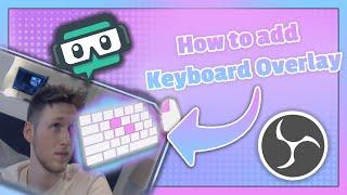  StreamLabs OBS Tutorial | Keyboard Overlay