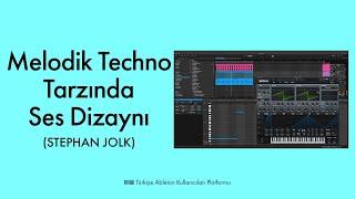 Melodik Tekno Tarzında Ses Dizaynı (Stephan Jolk)