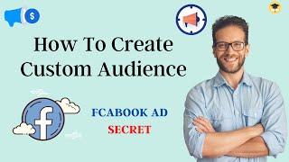 How To Create Custom Audience | Digital Marketing | Facebook ad secret 2021