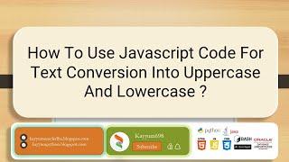 How To Use Javascript Code For Text Conversion Into Uppercase And Lowercase ? #javascript #css3