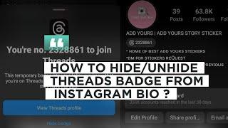 How to remove threads from Instagram bio | How to unhide threads badge on instagram | Threads