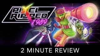 Pixel Ripped 1989 - 2 Minute Review