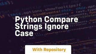 python compare strings ignore case