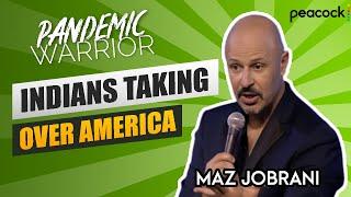 “Indians Taking Over America” | Maz Jobrani - Pandemic Warrior