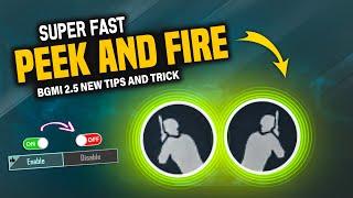 Super Fast Peek And Fire Secret Settings | How to improve peek and fire in BGMI