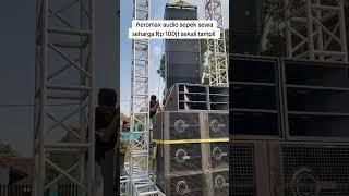 Harga Sewa Aeromax Production #soundsystem #aeromaxproduction #soundbalap #soundviral #shorts