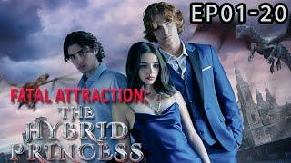 Fatal Attraction: The Hybrid Princess EP1-20 #ReelShort #Drama #Werewolf #Vampire