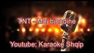 TNT - Moj bjondine me syt e zi | Me tekst | Lyrics