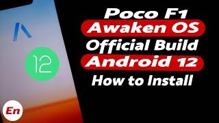 Poco F1 | Install Official Awaken OS | Android 12 | Material You | Full Detailed Tutorial