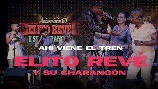 Elito Revé y su Charangón ft Mandy Cantero - Ahí viene el tren